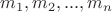 $m_1,m_2,...,m_n$