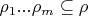 $\rho_1...\rho_m \subseteq \rho$
