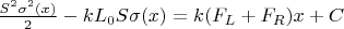 $\frac{S^2\sigma^2(x)}{2}-kL_0S\sigma(x)=k(F_L+F_R)x+C$