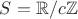 $S=\mathbb{R}/c\mathbb{Z}$