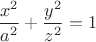 $\dfrac{x^2}{a^2}+\dfrac{y^2}{z^2}=1$