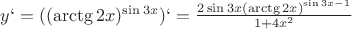 $y`=((\arctg{2x})^{\sin3x})`=\frac{2\sin{3x}(\arctg{2x})^{\sin3x-1}}{1+4x^2}}$