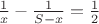 $\frac 1x-\frac 1{S-x}=\frac 12$ $\frac 1x-\frac 1{S-x}=\frac 12$