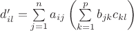 $d'_{il} = \sum\limits_{j=1}^{n} a_{ij} \left( \sum\limits_{k=1}^{p} b_{jk} c_{kl}  \right) $