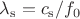 $\lambda_\mathrm{s}=c_\mathrm{s}/f_0$