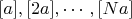 $[a], [2a], \cdots, [Na]$