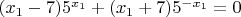 $(x_1-7)5^{x_1}+(x_1+7)5^{-x_1}=0$