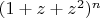 $(1+ z + z^2)^n$