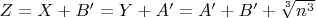$Z=X+B'=Y+A'=A'+B'+\sqrt[3]{n^3}$