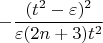$$-\frac{(t^2-\varepsilon)^2}{\varepsilon(2n+3)t^2}$$