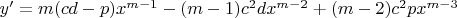 $y'=m(cd-p)x^{m-1}-(m-1)c^2dx^{m-2}+(m-2)c^2px^{m-3}$