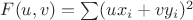 $F(u,v)=\sum (u x_i + v y_i)^2$