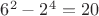 $6^2-2^4=20$
