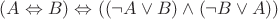 $(A\Leftrightarrow B)\Leftrightarrow((\neg A\lor B)\land(\neg B\lor A))$