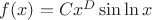 $f(x) = Cx^D\sin \ln x$