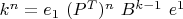 $k^n=e_1\ (P^T)^n\ B^{k-1}\ e^1$
