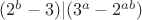 $(2^b-3)|(3^a-2^{ab})$