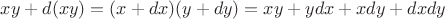 $xy+d(xy)=(x+dx)(y+dy)=xy+ydx+xdy+dxdy$