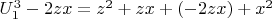 $U_1^3 -2z x=z^2 + z x +(-2zx) +x^2$
