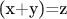 (x+y)=z