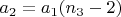 $a _{2} = a _{1}(n_{3}-2)}$