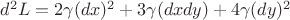 $d^2L=2\gamma(dx)^2+3\gamma(dxdy)+4\gamma(dy)^2$ $d^2L=2\gamma(dx)^2+3\gamma(dxdy)+4\gamma(dy)^2$