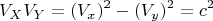$$V_{X}V_{Y}=(V_{x})^{2}-(V_{y})^{2}=c^{2}$$
