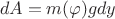 $$dA = m(\varphi)g dy$$