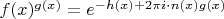 $f(x)^{g(x)}=e^{-h(x)+2\pi i\cdot n(x)g(x)}$