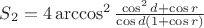 $S_2 = 4 \arccos^2 \frac {\cos^2 d + \cos r}{\cos d \left(1+\cos r\right)}$