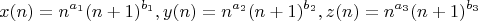 $$x(n)=n^{a_1}(n+1)^{b_1},y(n)=n^{a_2}(n+1)^{b_2},z(n)=n^{a_3}(n+1)^{b_3}$$