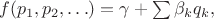 $f(p_1,p_2,\ldots)=\gamma+\sum\beta_kq_k,$ $f(p_1,p_2,\ldots)=\gamma+\sum\beta_kq_k,$