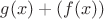 $g(x)+(f(x))$