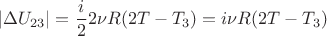 $$\[\left| {\Delta {U_{23}}} \right| = \frac{i}{2}2\nu R(2T - {T_3}) = i\nu R(2T - {T_3})\]$$