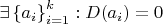 $\[\exists \left\{ {{a_i}} \right\}_{i = 1}^k:D({a_i}) = 0\]
$