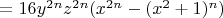 $=16 y^{2 n} z^{2 n} (x^{2 n}-(x^2+1 )^n)$