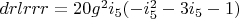 $drlrrr=20 g^2 i_5 (-i_5^2-3 i_5-1)$
