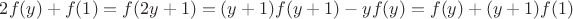 $2f(y)+f(1)=f(2y+1)=(y+1)f(y+1)-yf(y)=f(y)+(y+1)f(1)$