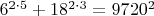 $6^{2 \cdot 5} + 18^{2 \cdot 3} = 9720^2$