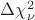 $ \Delta \chi^2_\nu $