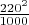 $\frac{220^2}{1000}$
