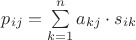 $p_{ij}=\sum\limits_{k=1}^n a_{kj} \cdot  s_{ik}$
