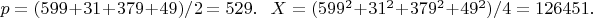 $p=(599+31+379+49)/2=529.\ \ \ X=(599^2+31^2+379^2+49^2)/4=126451.$