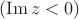 $(\operatorname{Im}z<0)$