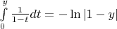 $
\int\limits_0^y \frac{1}{1-t}dt = -\ln|1-y|
$