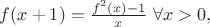 $f(x+1)=\frac{f^2(x)-1}{x} \ \forall x>0,$