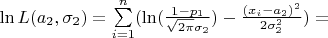 $\ln L(a_{2},\sigma_{2})=\sum\limits_{i=1}^{n}(\ln(\frac{1-p_{1}}{\sqrt{2\pi}\sigma_{2}})-\frac{(x_{i}-a_{2})^{2}}{2\sigma_{2}^{2}})=$