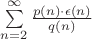 $\sum\limits_{n=2}^{\infty}\frac{p(n) \cdot \epsilon(n)}{q(n)}$