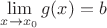 $\lim\limits_{x\to x_0}g(x)=b$