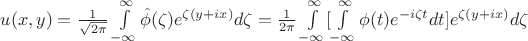 $u(x,y) = \frac 1 {\sqrt{2 \pi}} \int\limits_{-\infty}^{\infty} \hat \phi(\zeta) e^{\zeta (y + ix)} d\zeta = \frac 1 {{2 \pi}} \int\limits_{-\infty}^{\infty} [\int\limits_{-\infty}^{\infty} \phi(t) e^{-i \zeta t}dt]e^{\zeta (y + ix)} d\zeta $